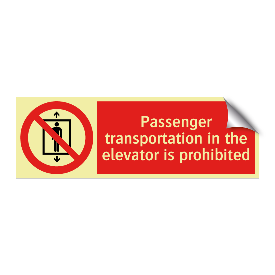 Passenger transportation in the elevator is prohibited