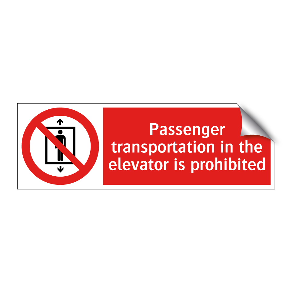 Passenger transportation in the elevator is prohibited