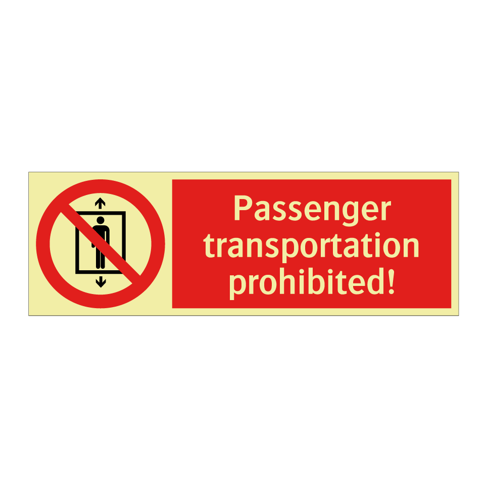 Passenger transportation prohibited!