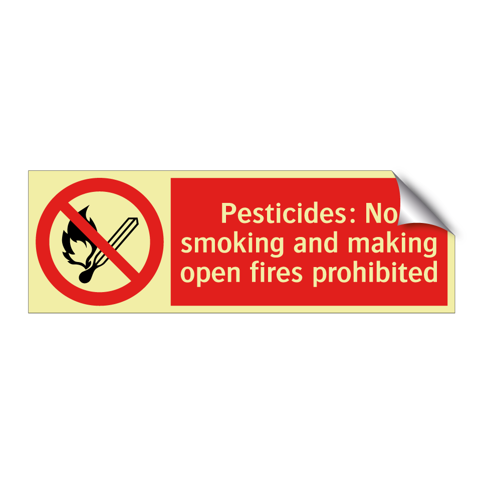 Pesticides: No smoking and making open fires prohibited