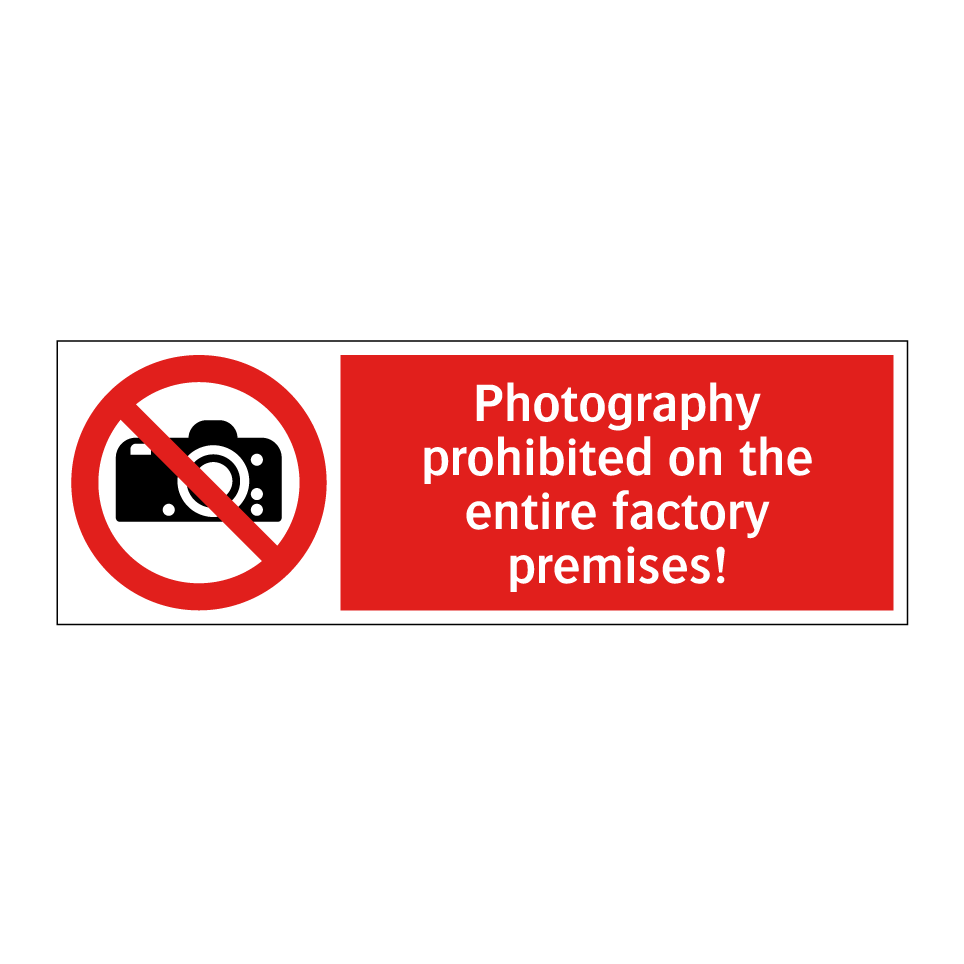 Photography prohibited on the entire factory premises!