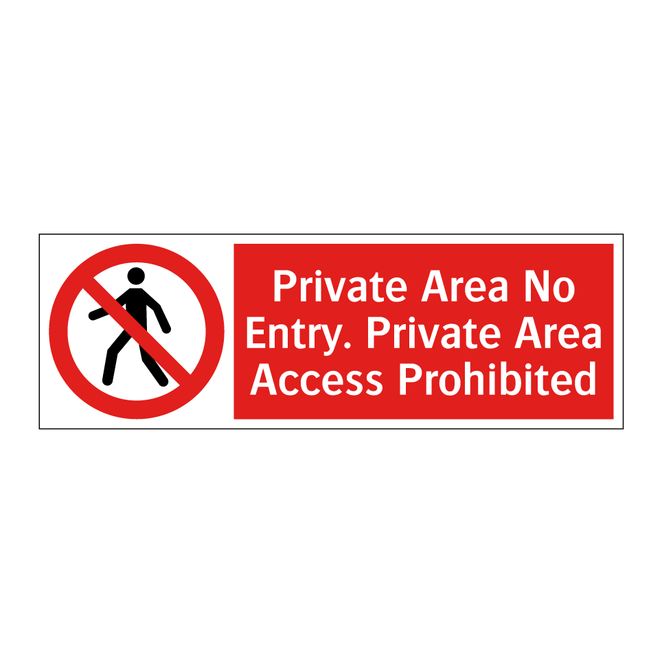 Private Area No Entry. Private Area Access Prohibited