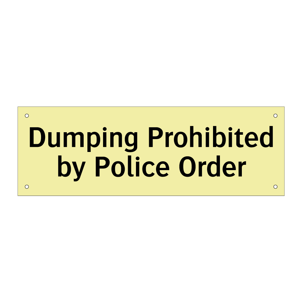Dumping Prohibited by Police Order