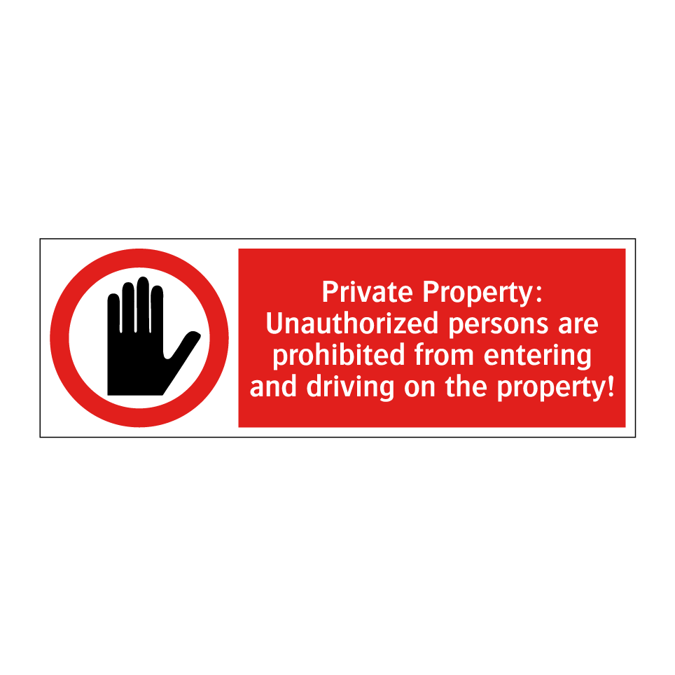 Private Property: Unauthorized persons are prohibited from entering and driving on the property!
