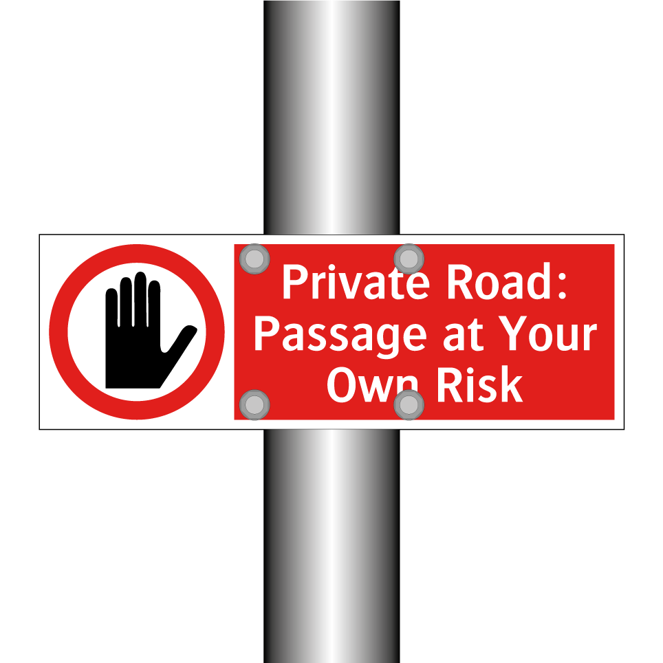 Private Road: Passage at Your Own Risk