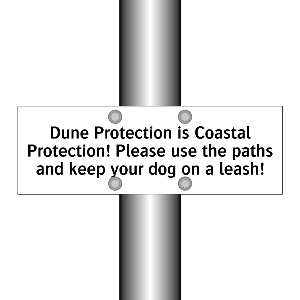 Dune Protection is Coastal Protection! Please use the paths and keep your dog on a leash!