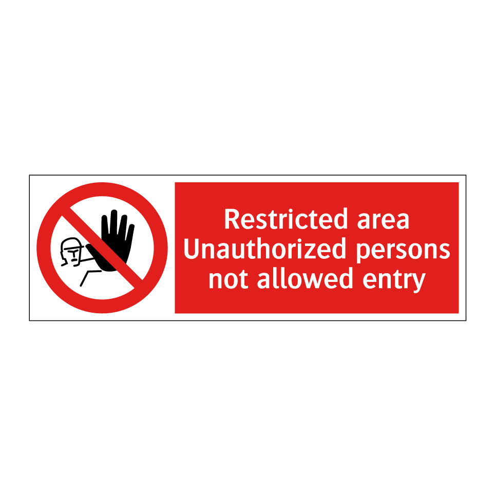 Restricted area Unauthorized persons not allowed entry