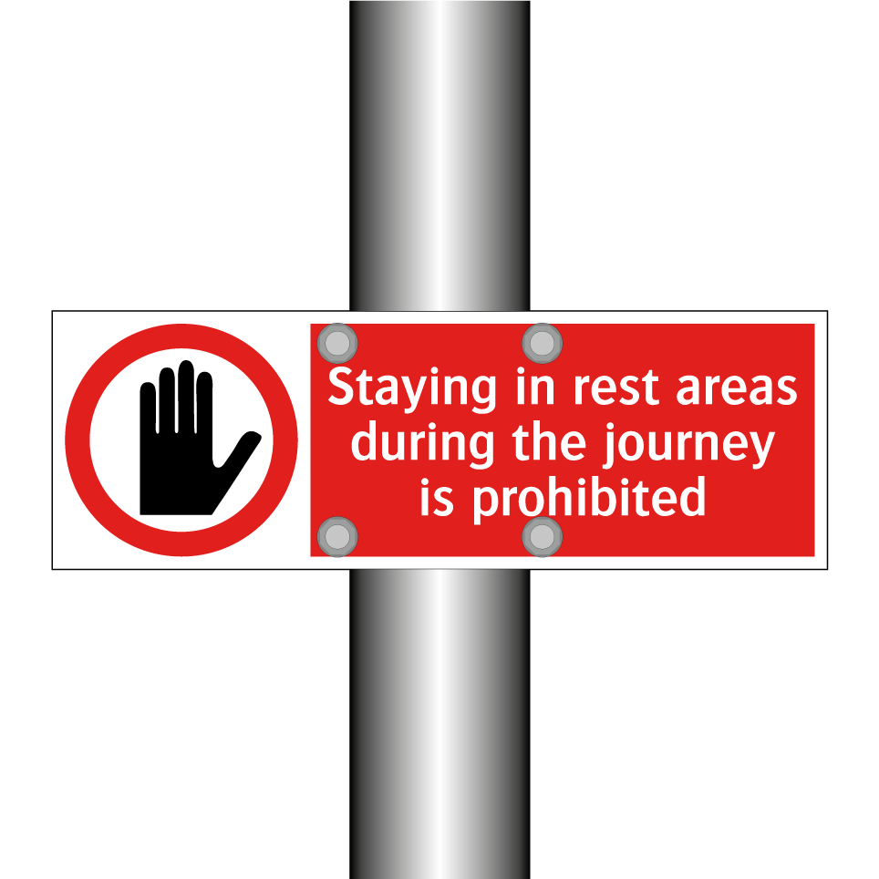 Staying in rest areas during the journey is prohibited