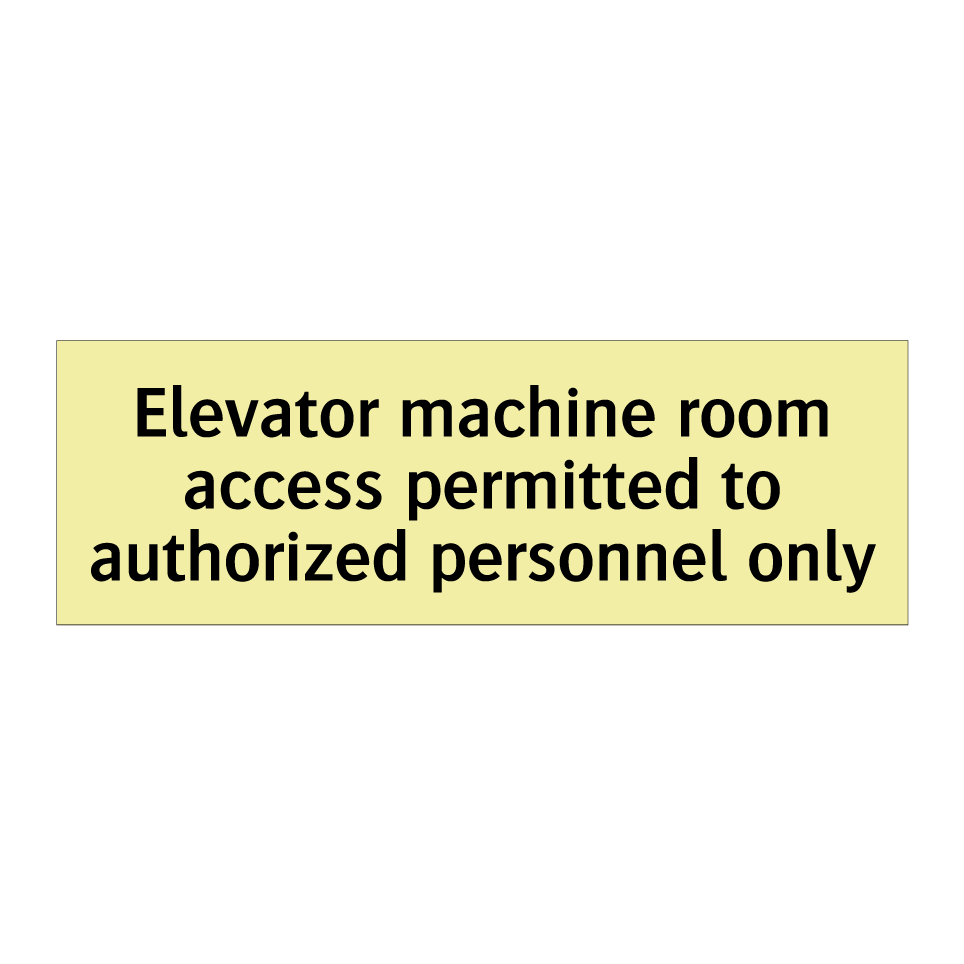 Elevator machine room access permitted to authorized personnel only