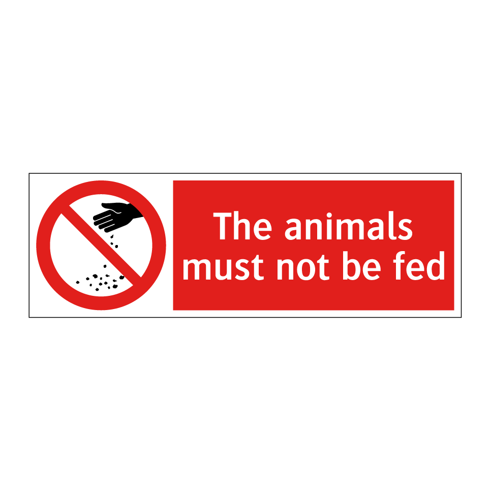 The animals must not be fed