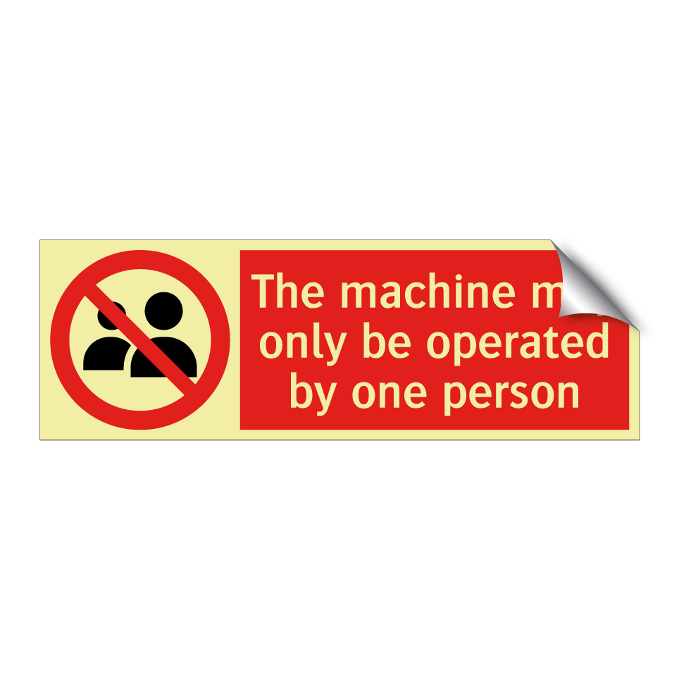 The machine may only be operated by one person