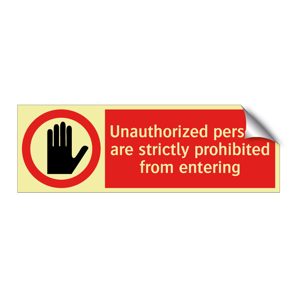 Unauthorized persons are strictly prohibited from entering