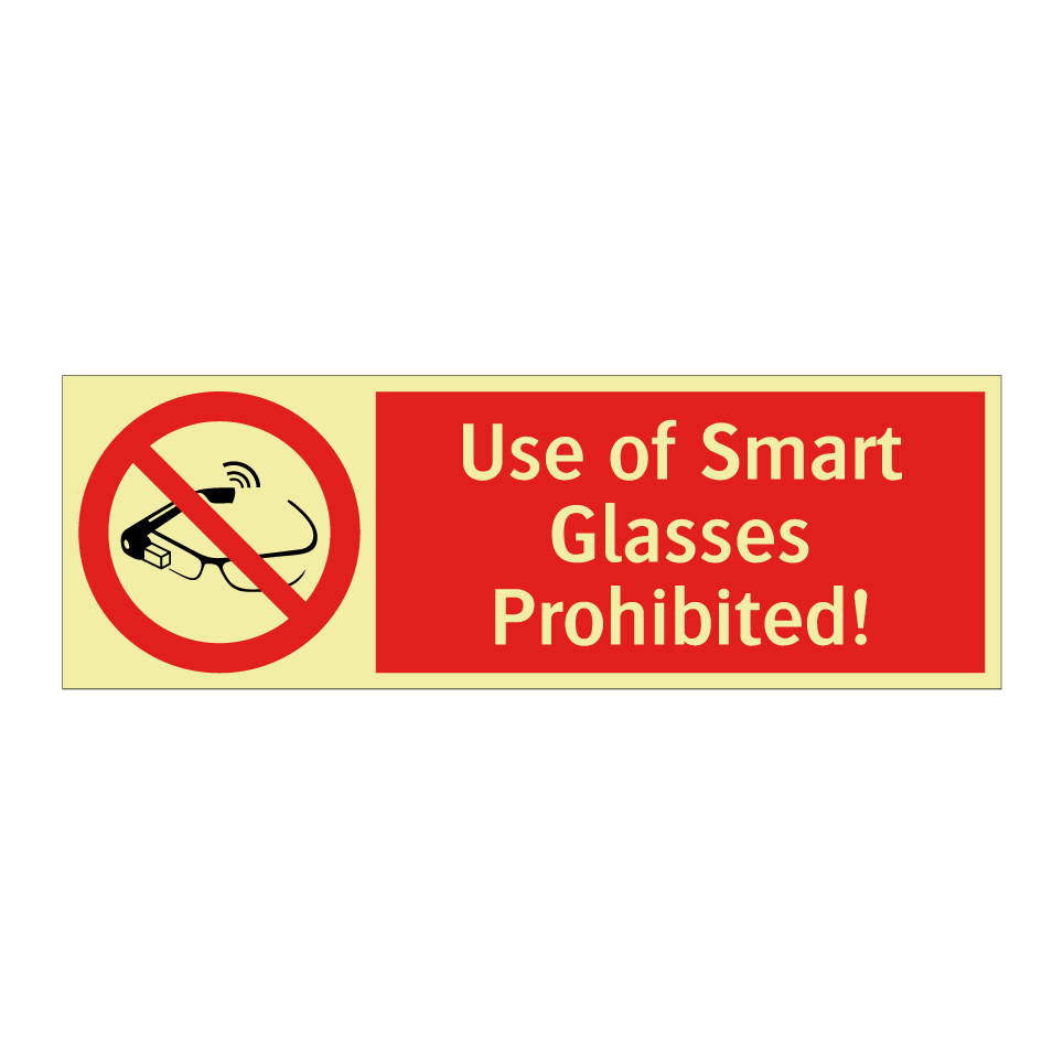 Use of Smart Glasses Prohibited!