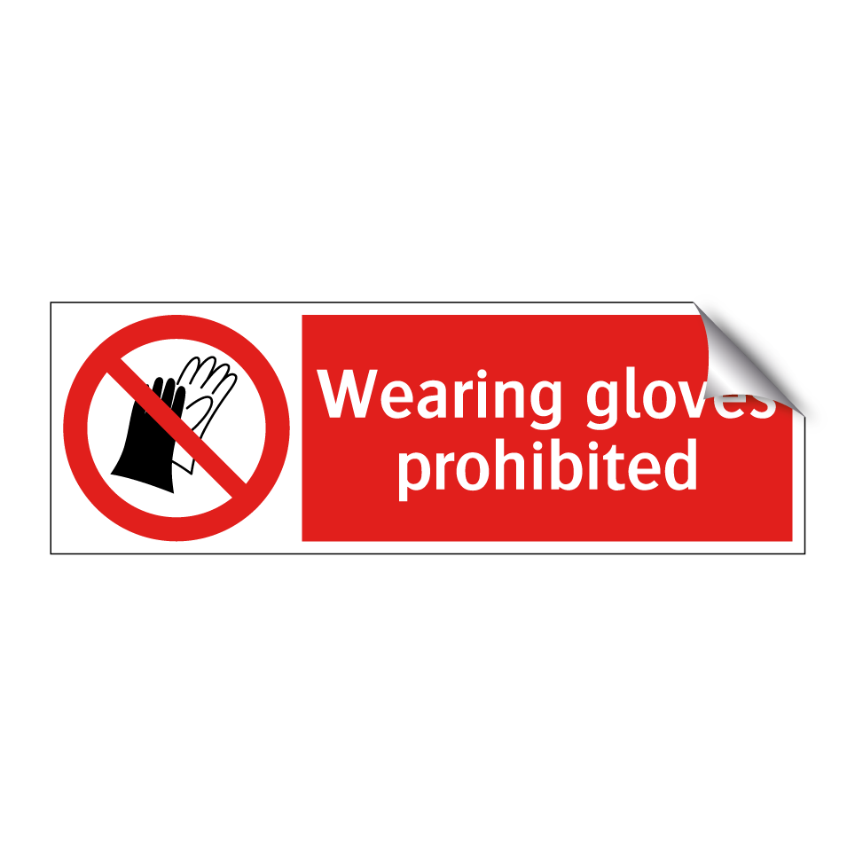 Wearing gloves prohibited