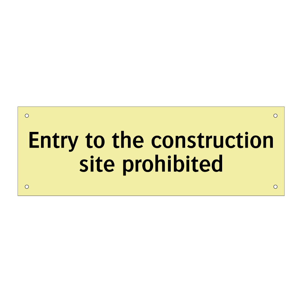 Entry to the construction site prohibited
