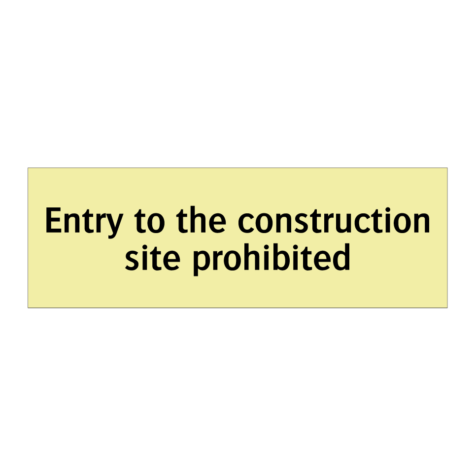 Entry to the construction site prohibited