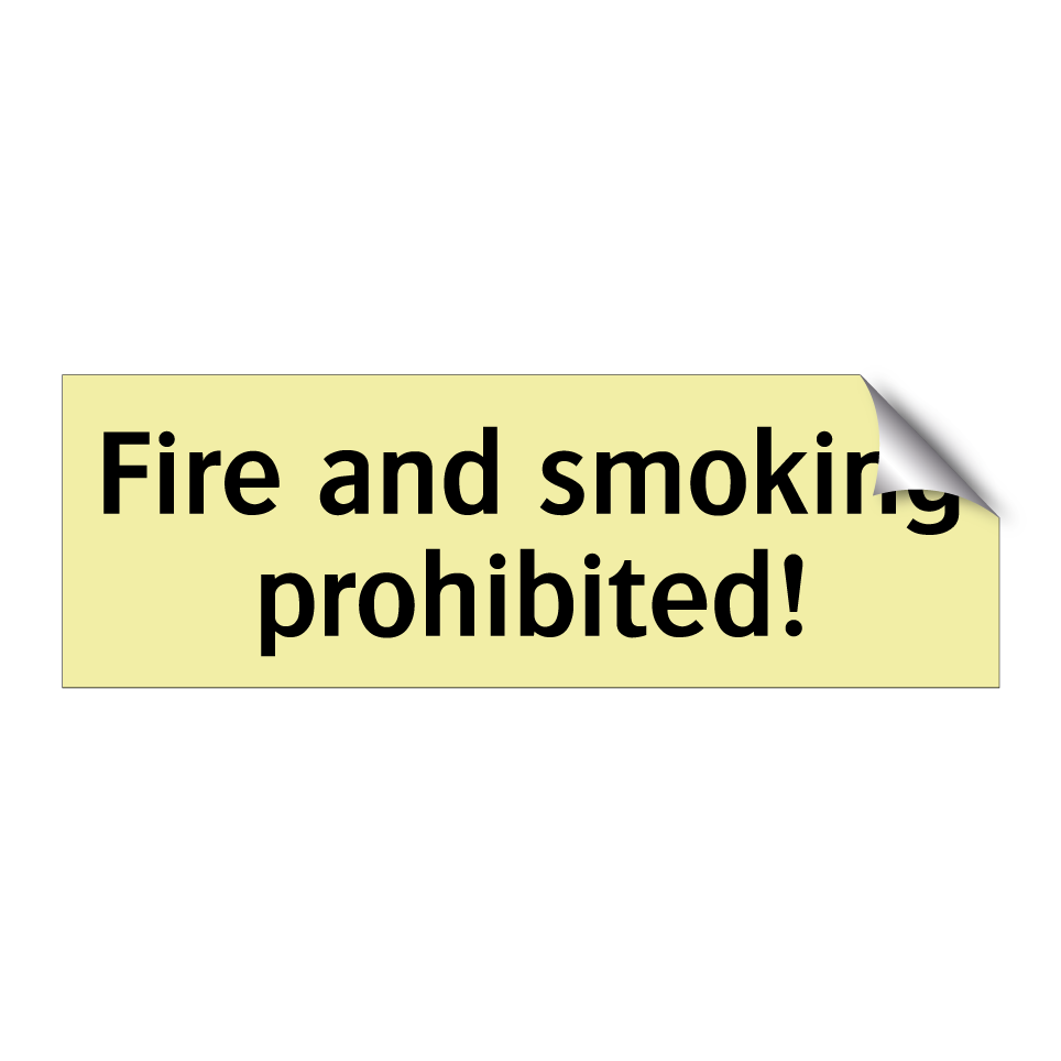 Fire and smoking prohibited!