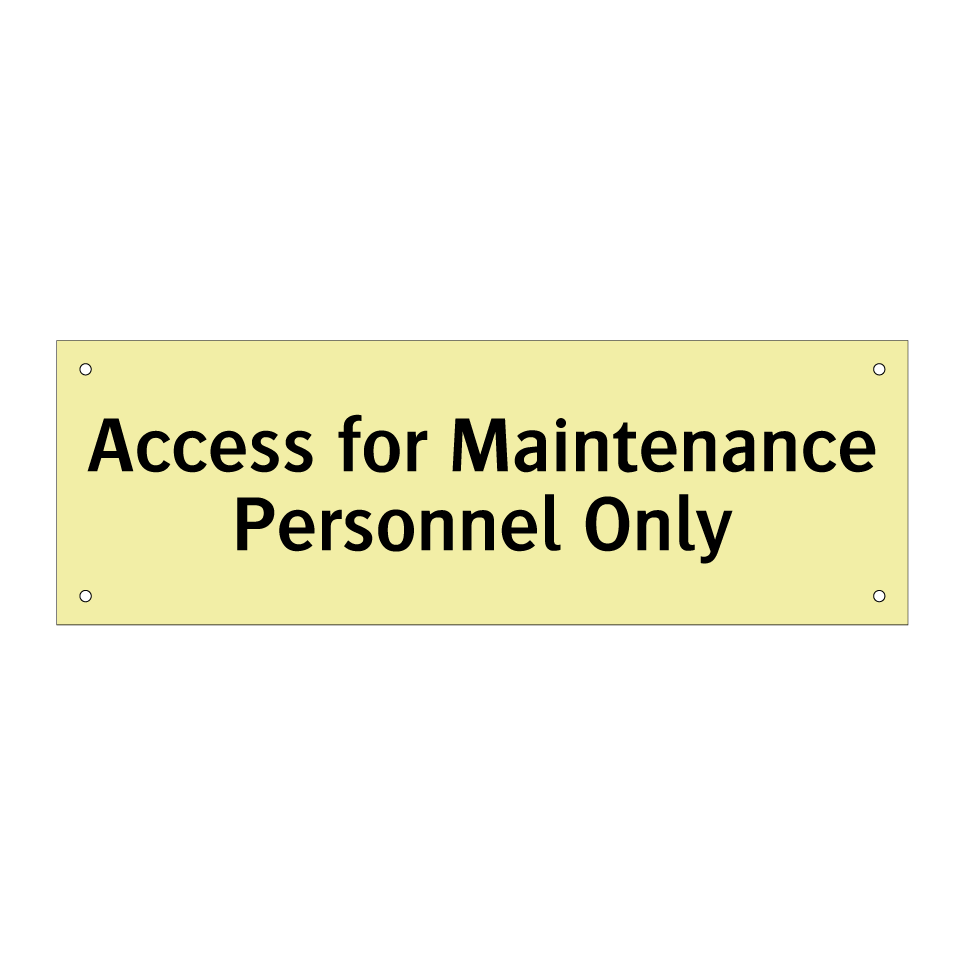 Access for Maintenance Personnel Only
