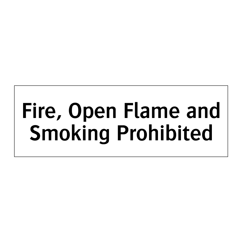 Fire, Open Flame and Smoking Prohibited