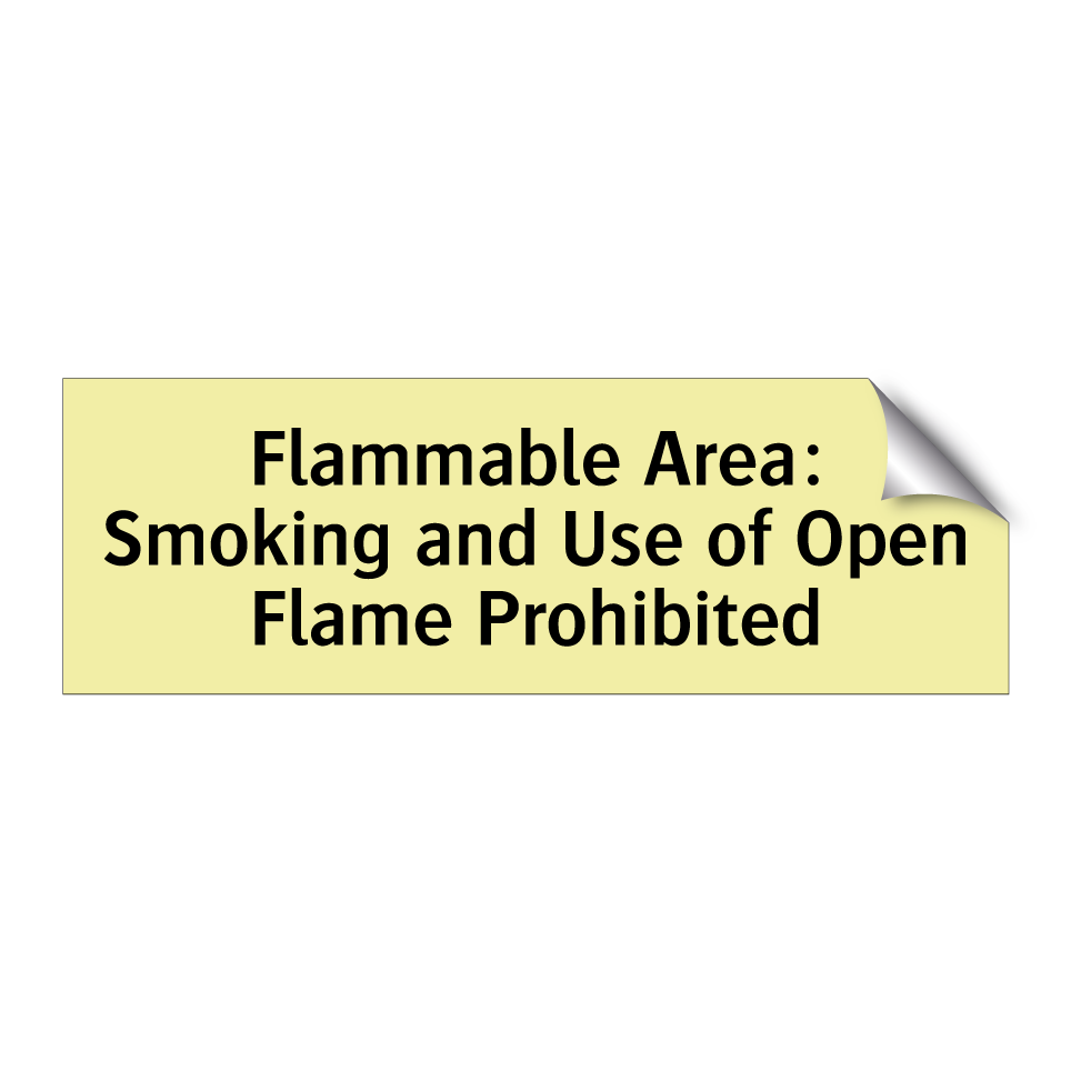 Flammable Area: Smoking and Use of Open Flame Prohibited