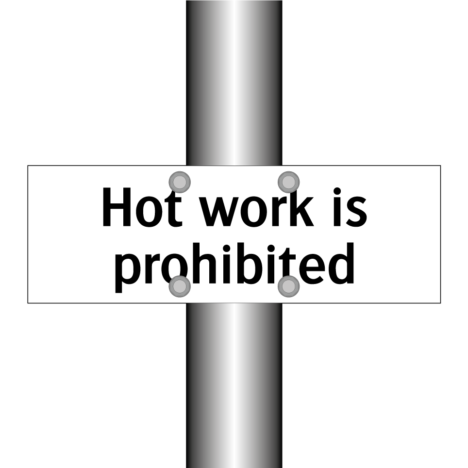 Hot work is prohibited