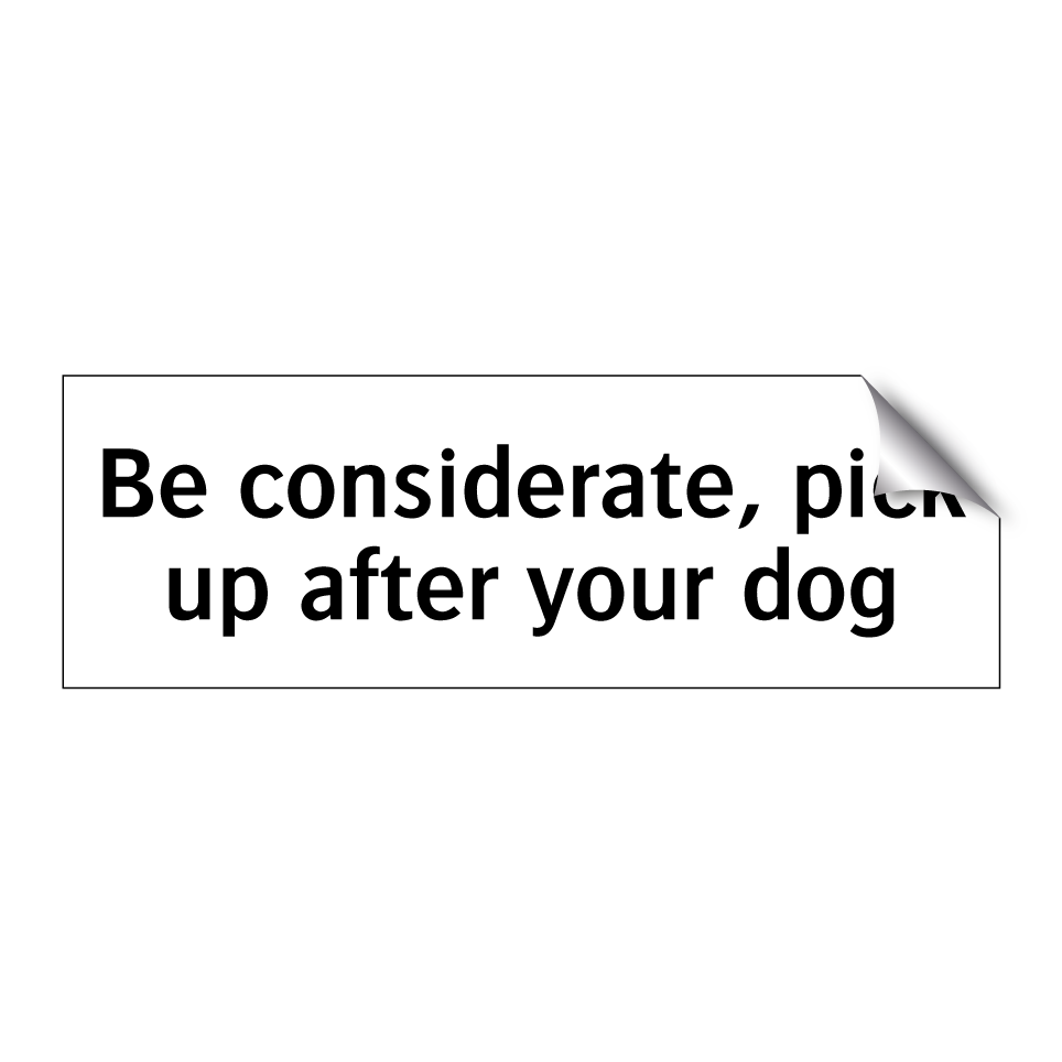 Be considerate, pick up after your dog