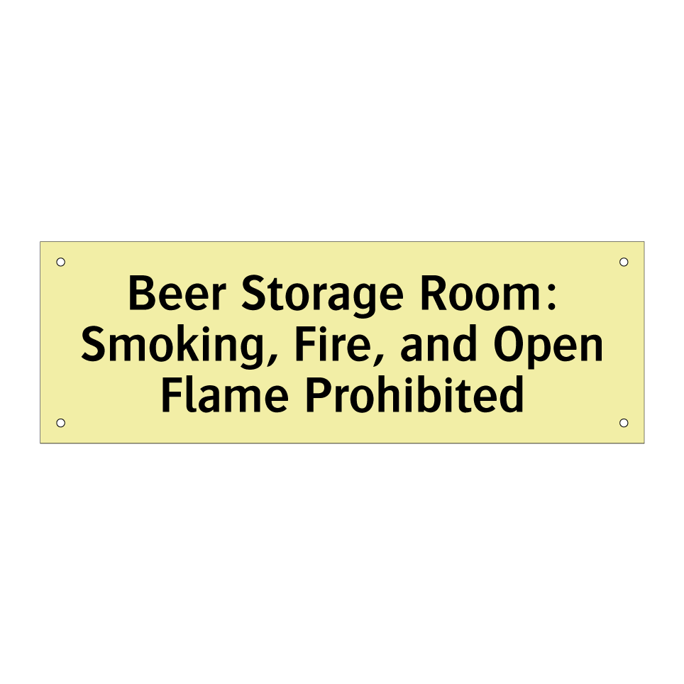 Beer Storage Room: Smoking, Fire, and Open Flame Prohibited