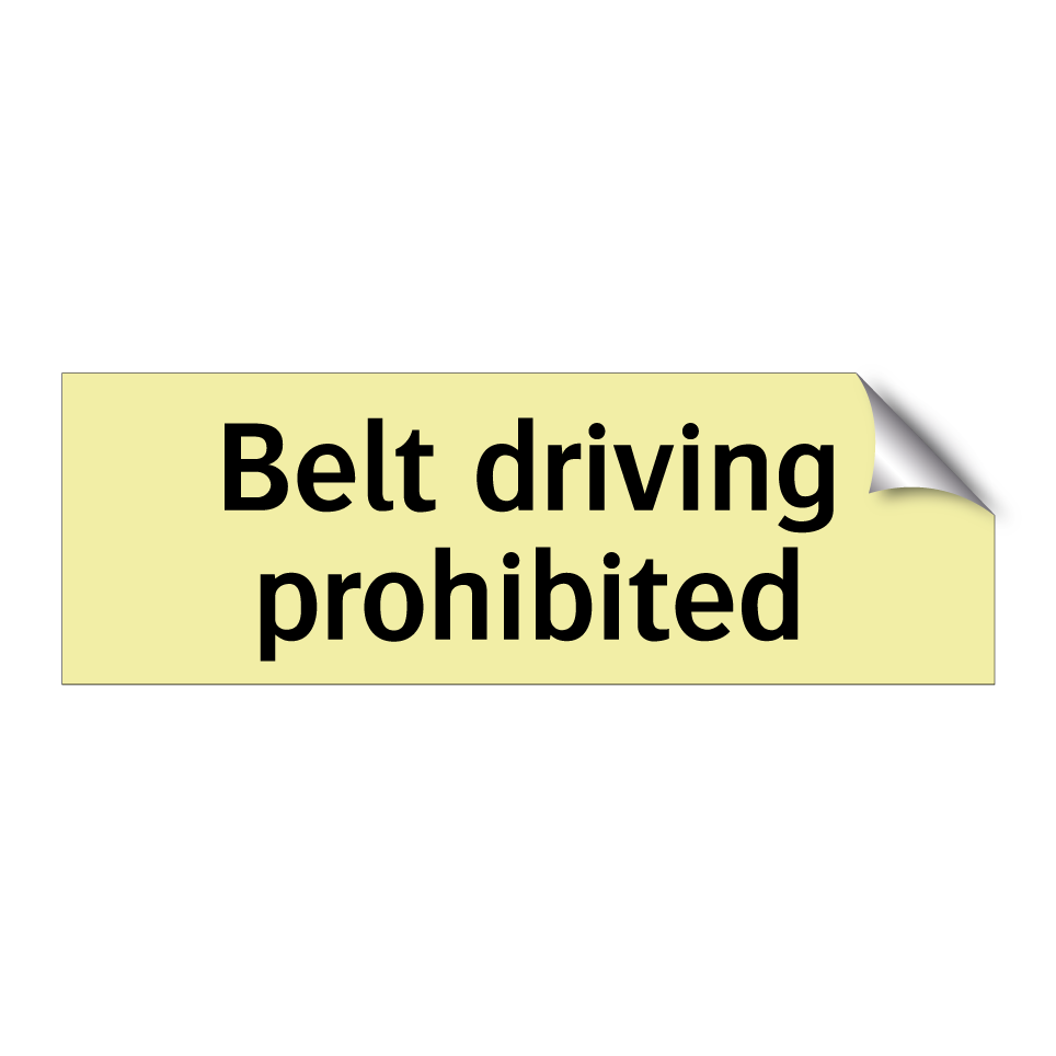 Belt driving prohibited