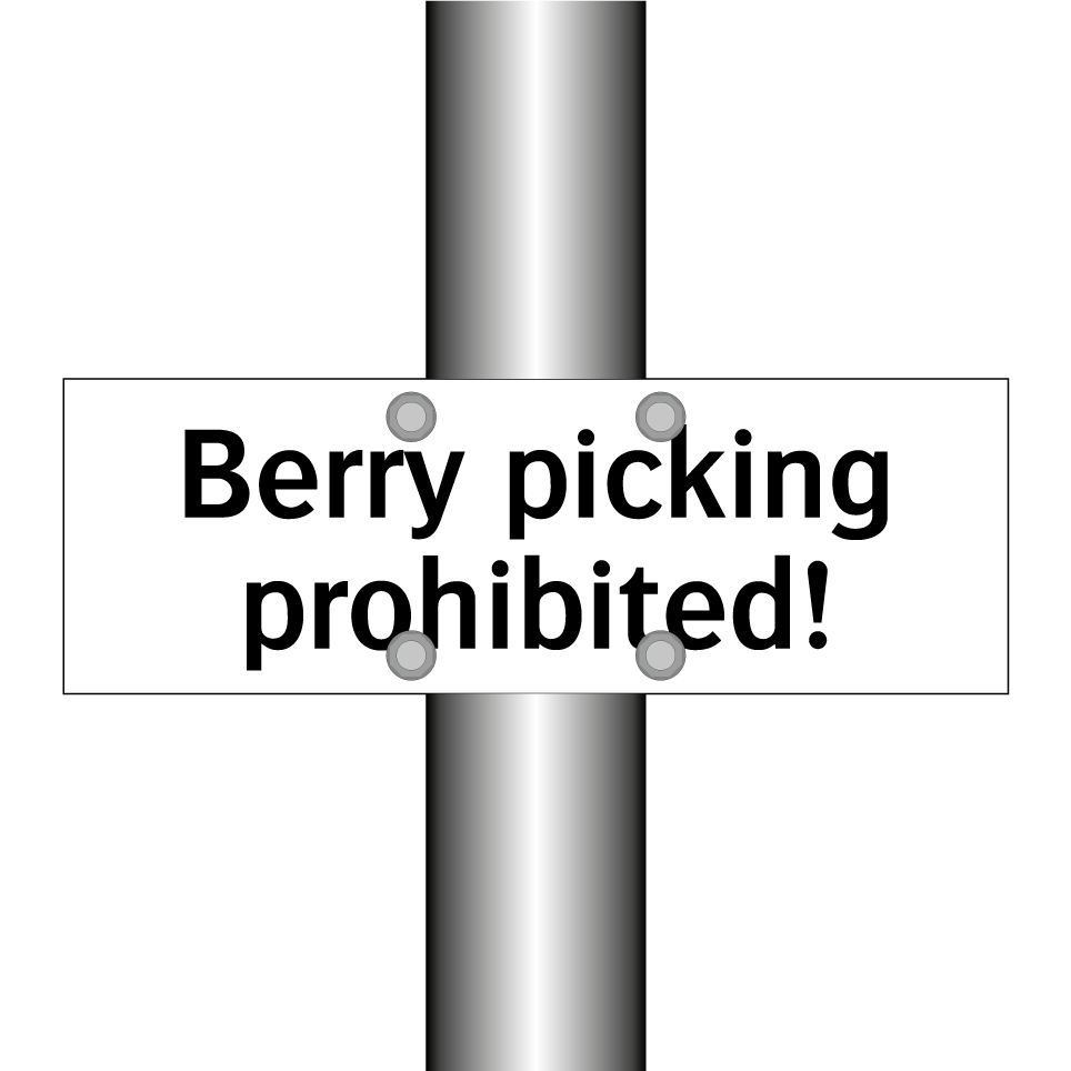 Berry picking prohibited!