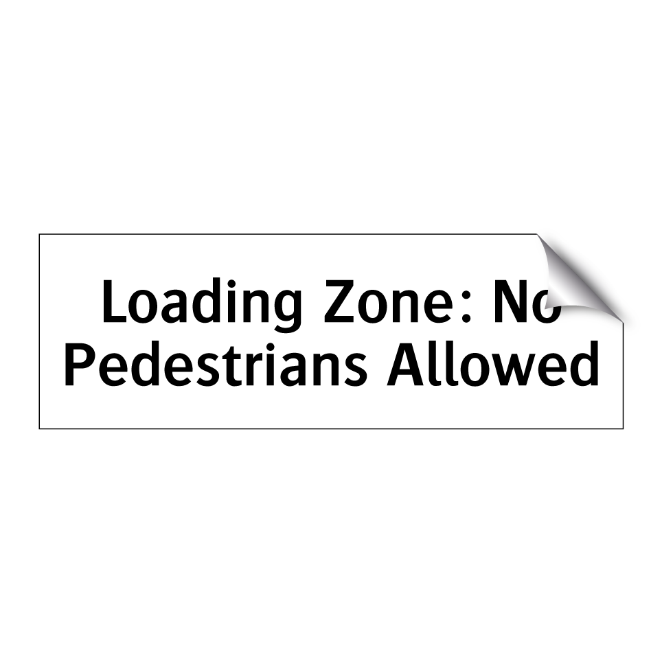 Loading Zone: No Pedestrians Allowed