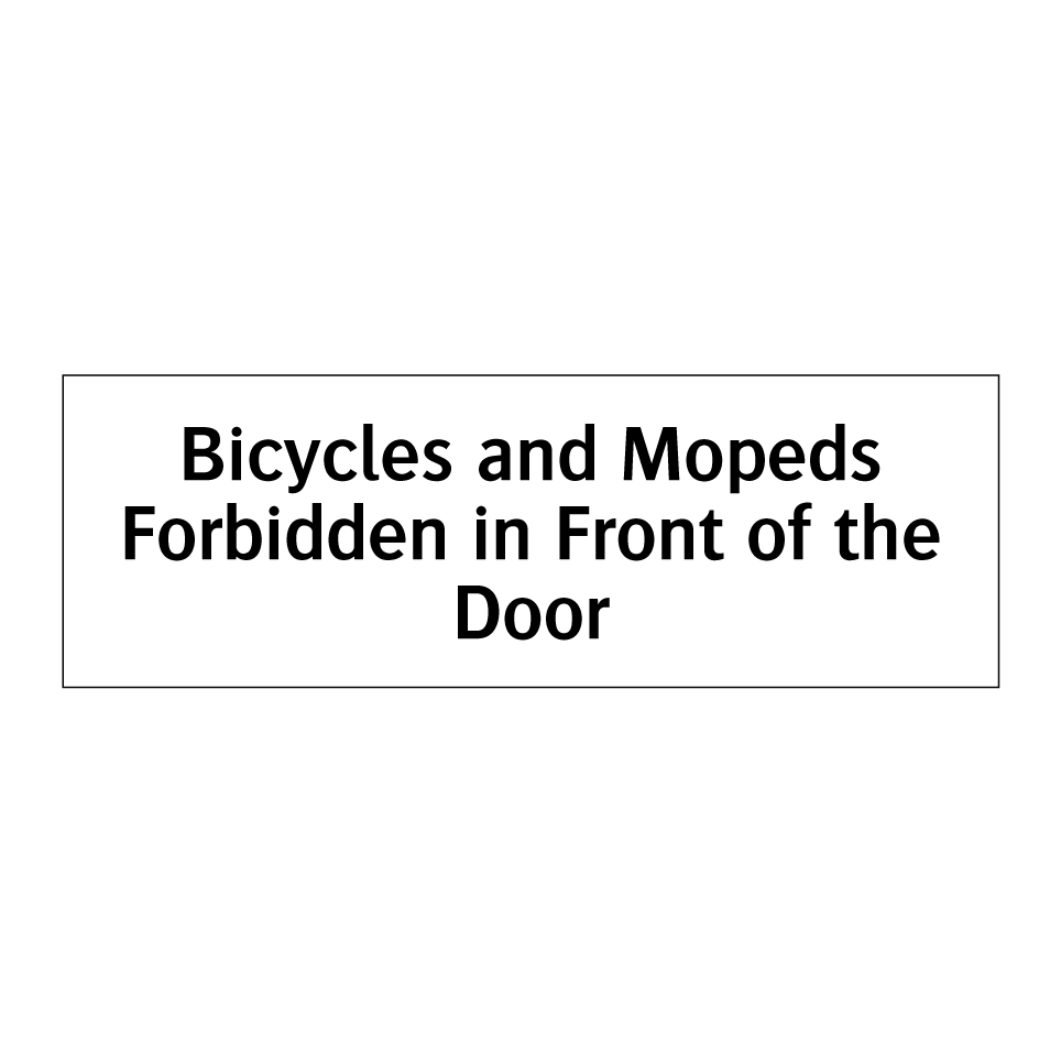 Bicycles and Mopeds Forbidden in Front of the Door