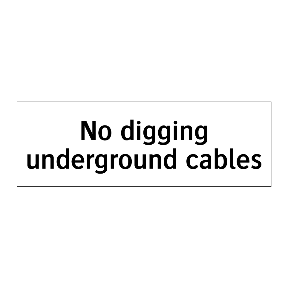 No digging underground cables