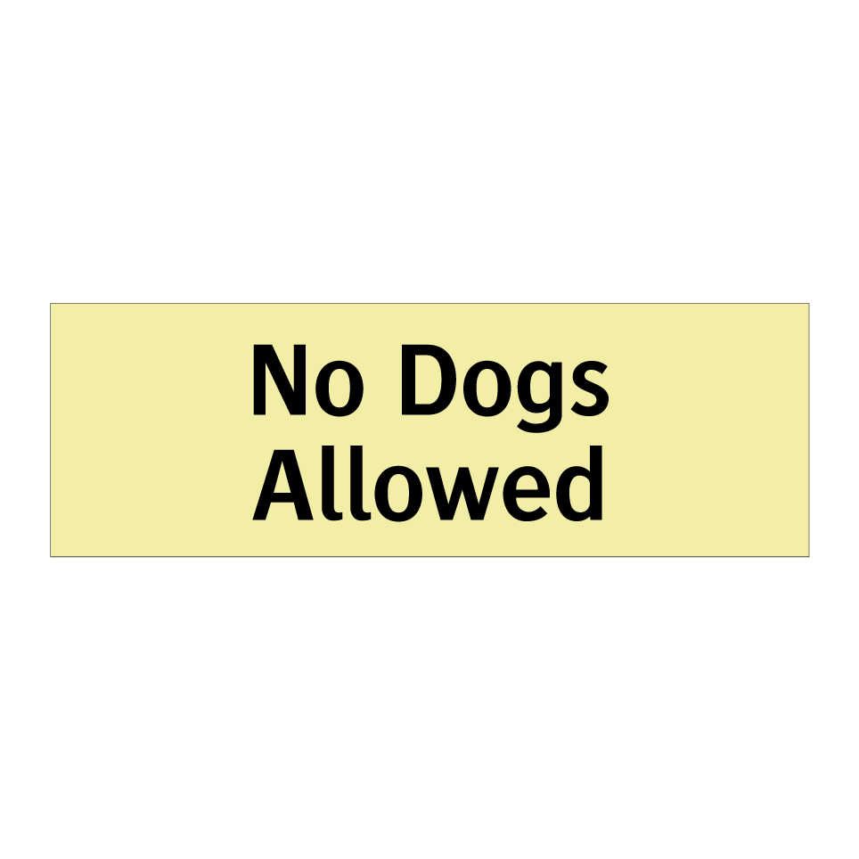 No Dogs Allowed
