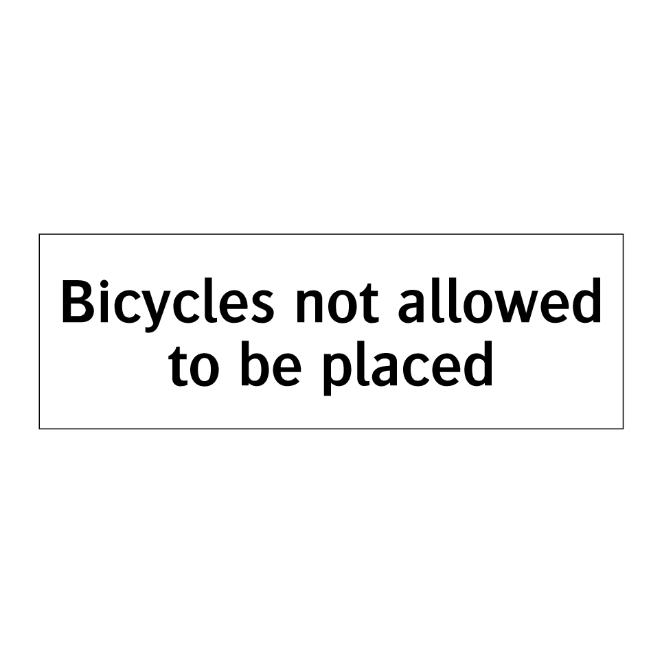 Bicycles not allowed to be placed