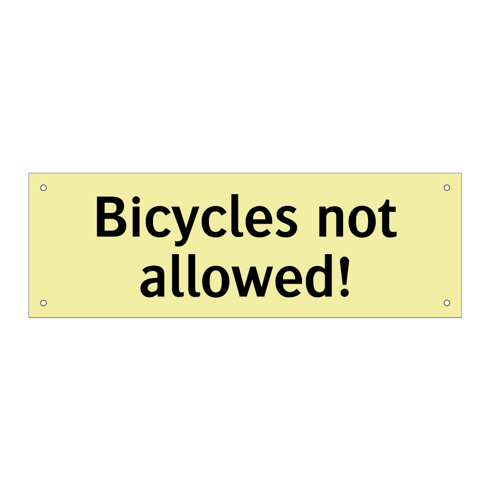Bicycles not allowed!