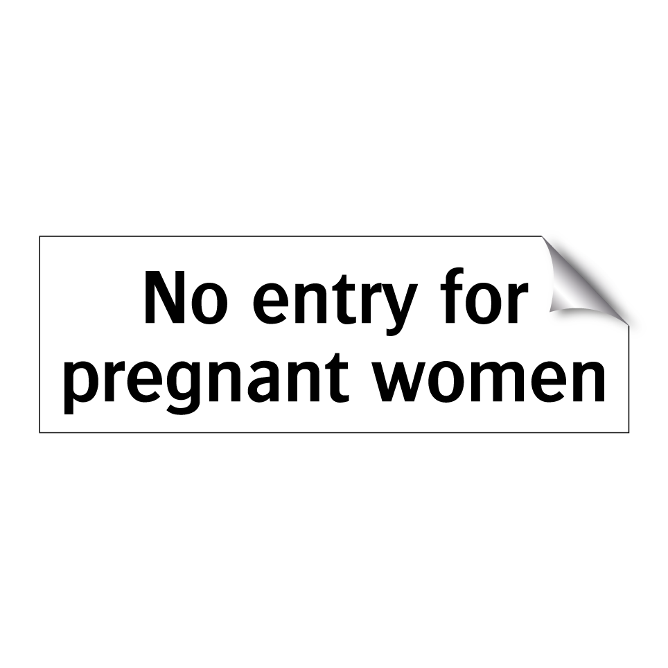 No entry for pregnant women