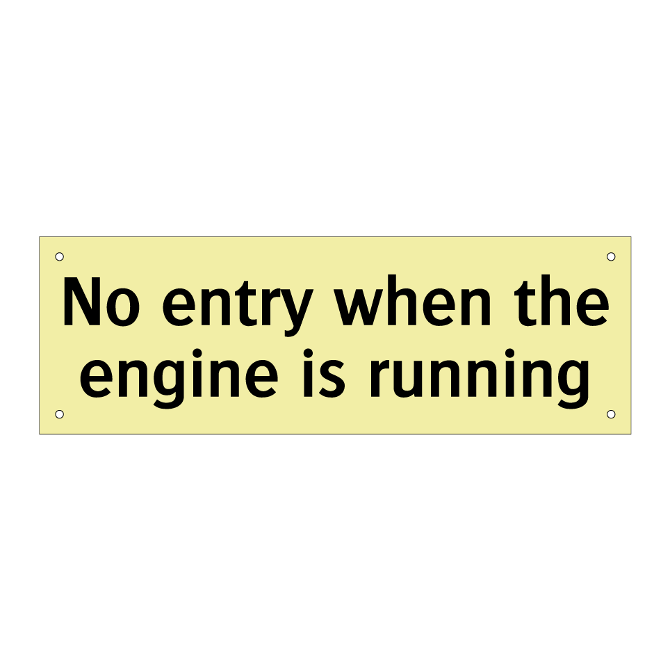 No entry when the engine is running