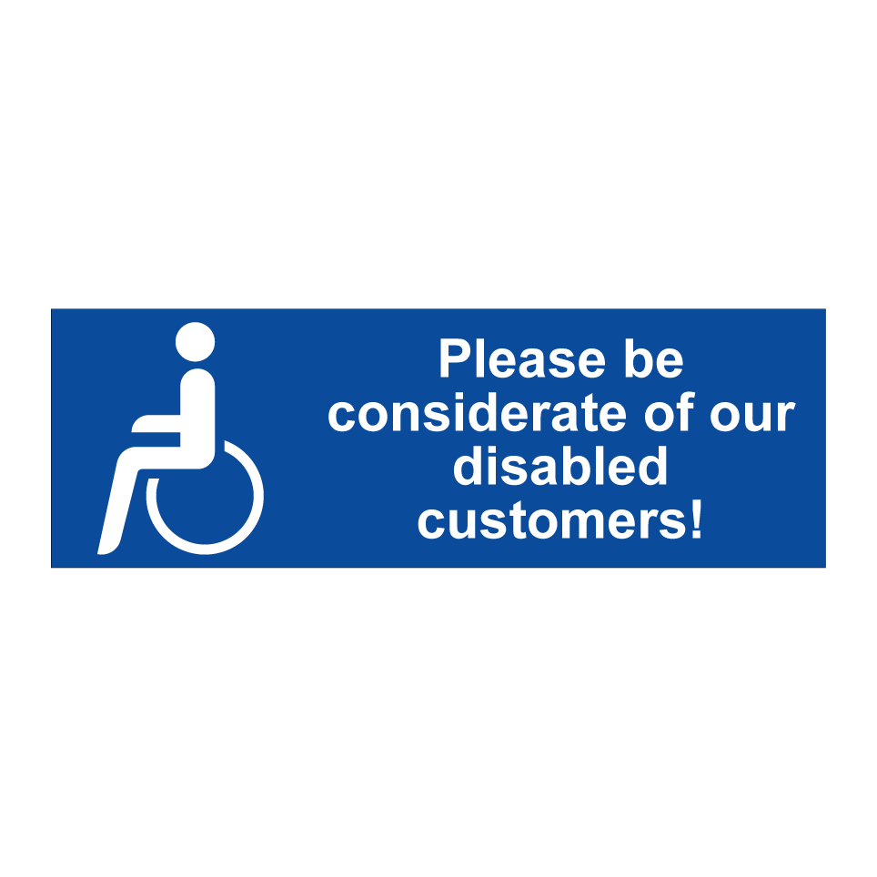 Please be considerate of our disabled customers!
