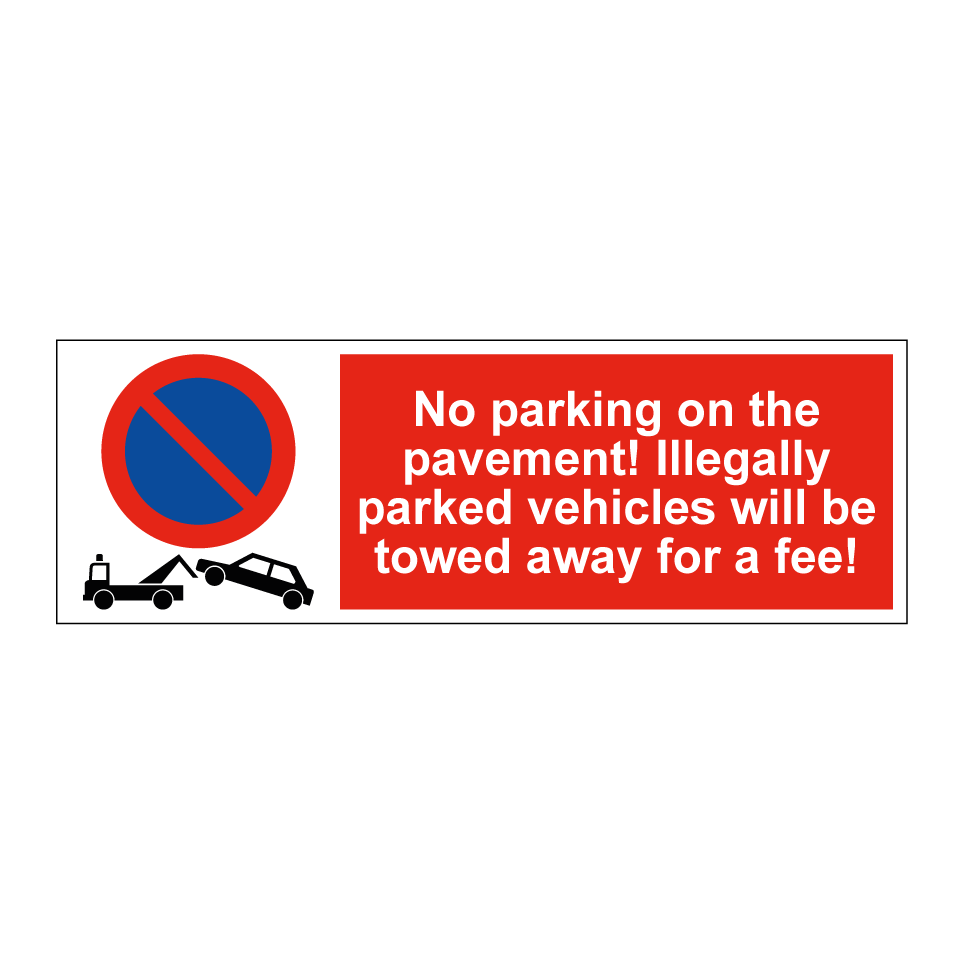 No parking on the pavement! Illegally parked vehicles will be towed away for a fee!