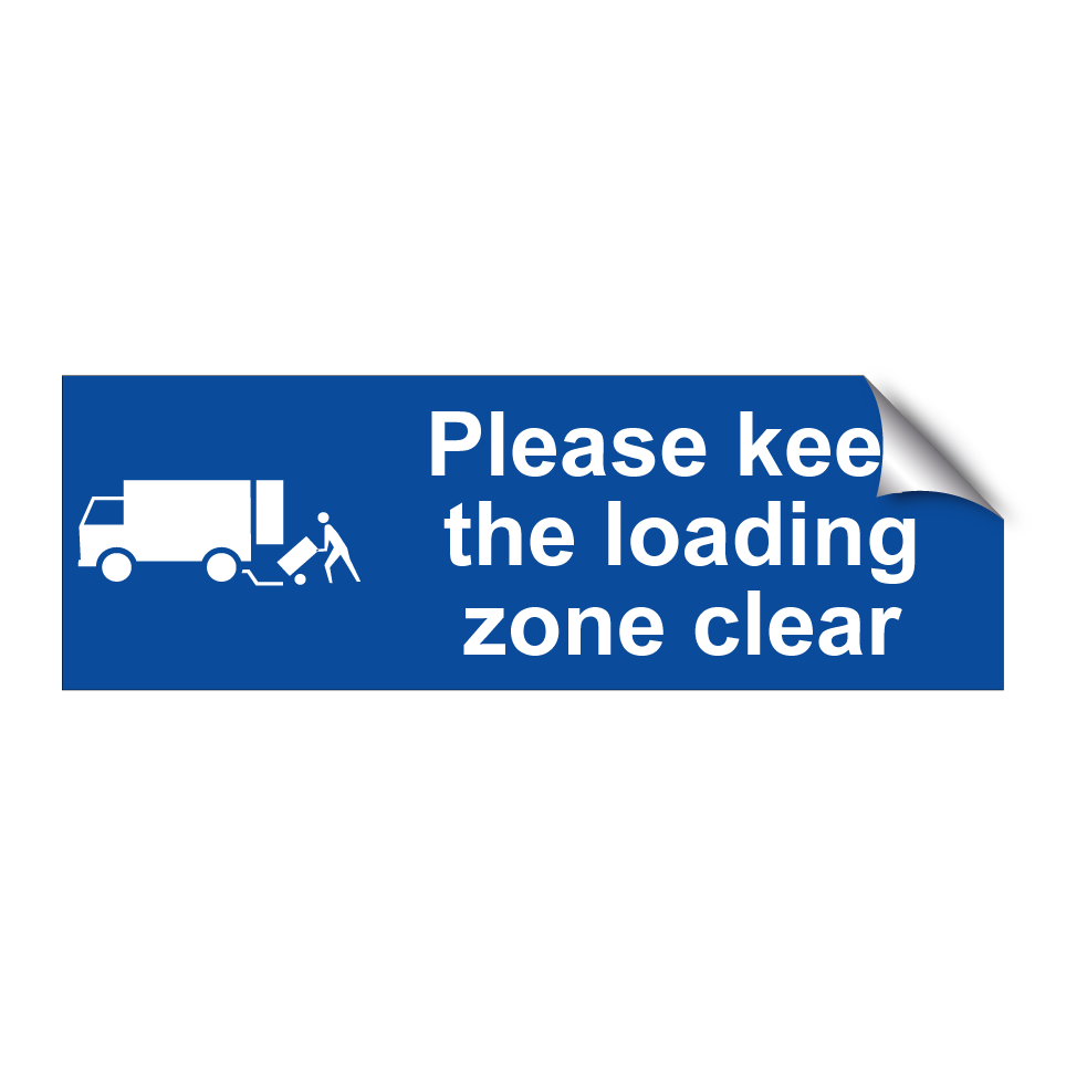 Please keep the loading zone clear
