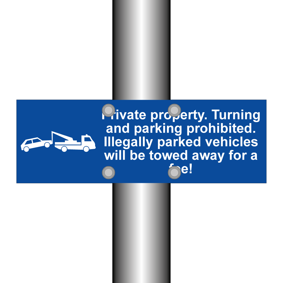 Private property. Turning and parking prohibited. Illegally parked vehicles will be towed away for a fee!