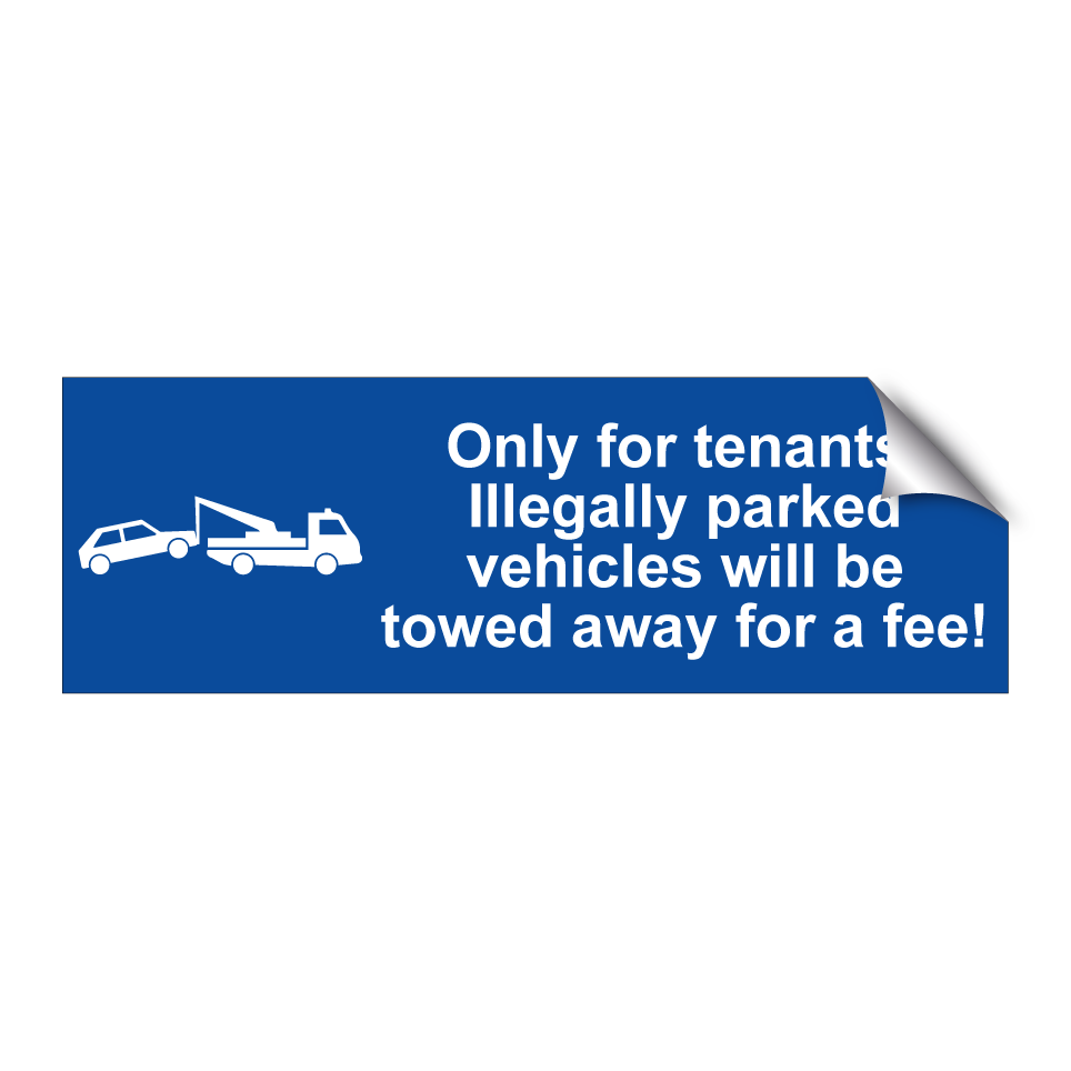 Only for tenants. Illegally parked vehicles will be towed away for a fee!