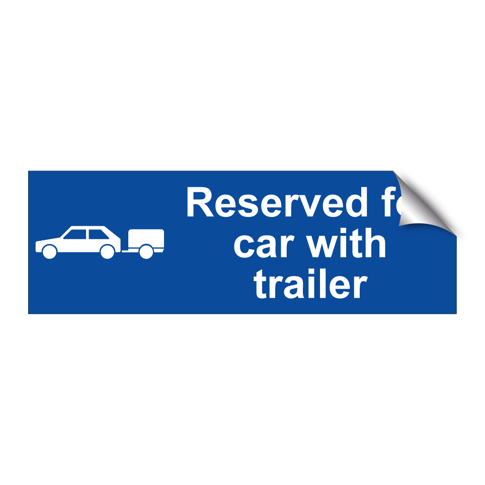 Reserved for car with trailer