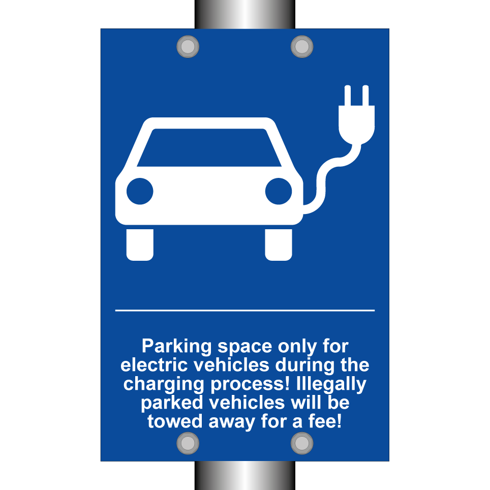 Parking space only for electric vehicles during the charging process! Illegally parked vehicles will be towed away for a fee!
