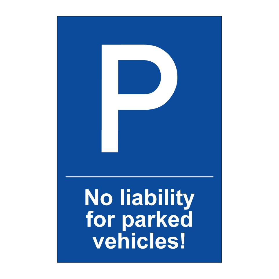No liability for parked vehicles!
