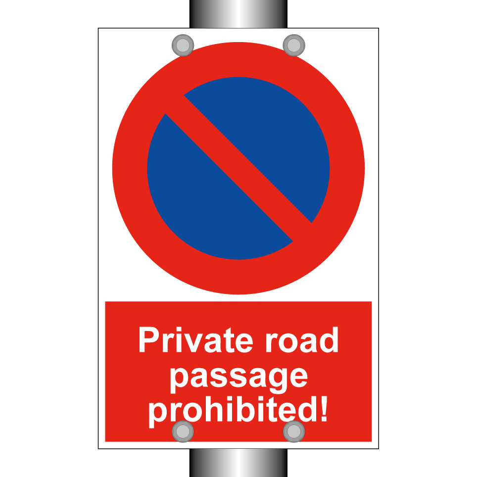 Private road passage prohibited!