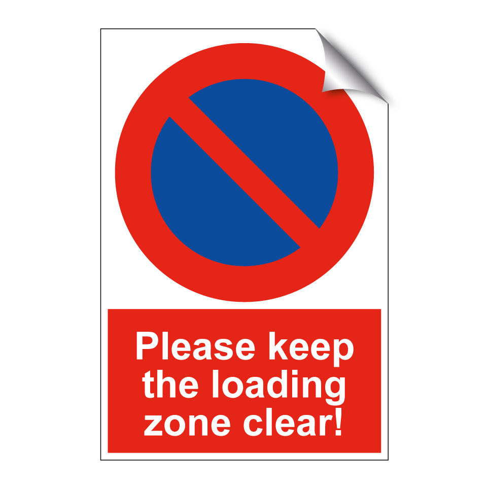 Please keep the loading zone clear!