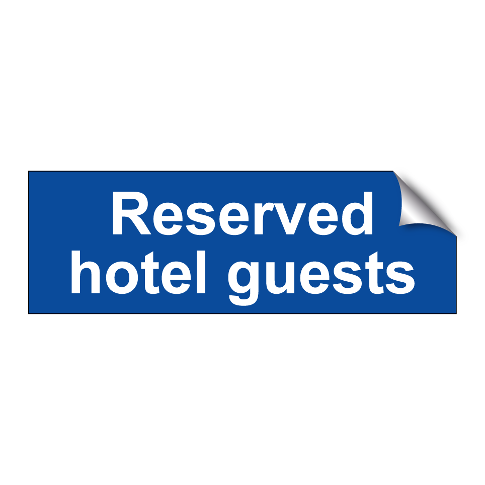 Reserved hotel guests