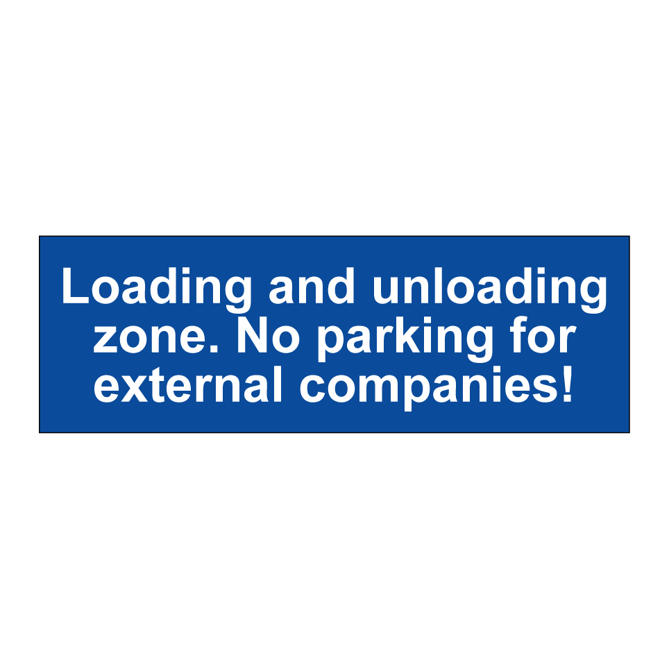 Loading and unloading zone. No parking for external companies!