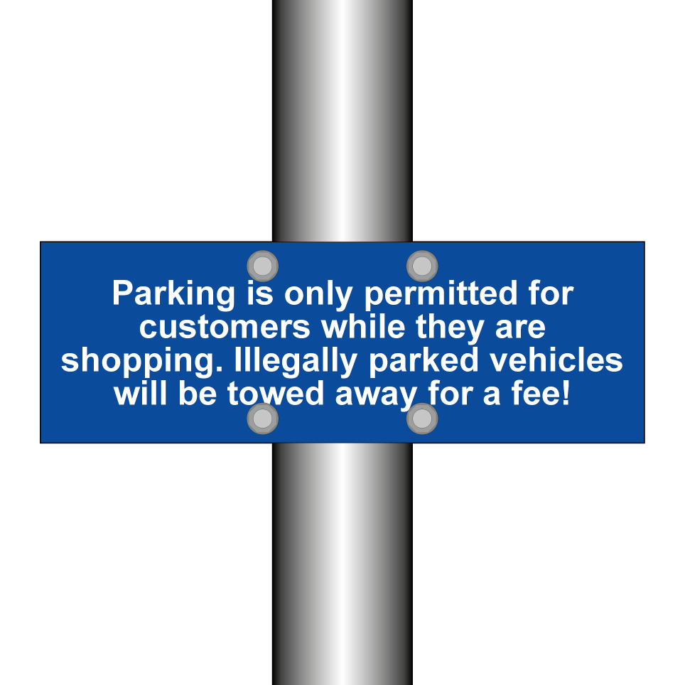 Parking is only permitted for customers while they are shopping. Illegally parked vehicles will be towed away for a fee!